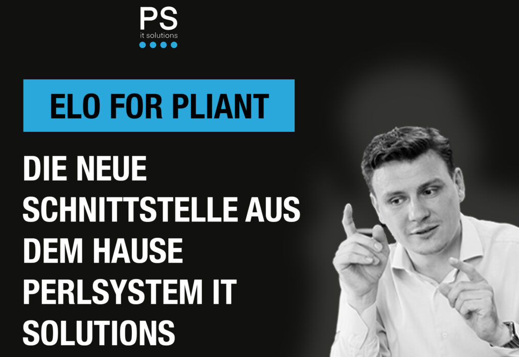 ELO for Pliant: Die neue Schnittstelle aus dem Hause PerlSystem® it solutions